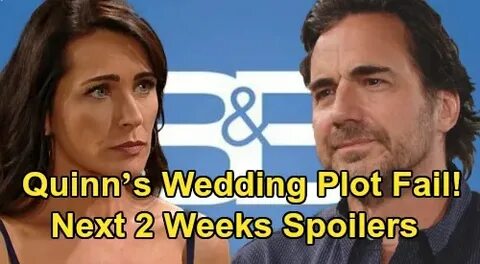 The Bold and the Beautiful Spoilers Next 2 Weeks: Quinn's We