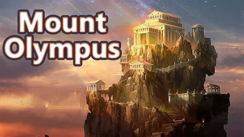 The Mount Olympus: The Home of Gods - Mythological Curiositi