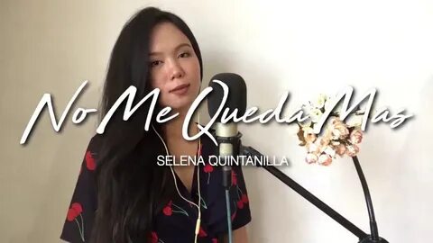 No Me Queda Mas By Selena Quintanilla (Cover) - YouTube