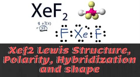 24+ Xef2 Molecular Geometry Most Popular - GM