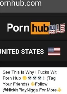 Ornhubcom Porn Hub UNITED STATES See This Is Why I Fucks Wit