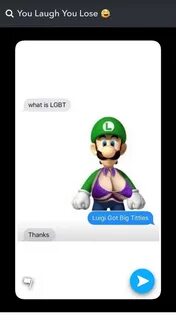 Q You Laugh You Lose What Is LGBT 1 Luigi Got Big Titties Th