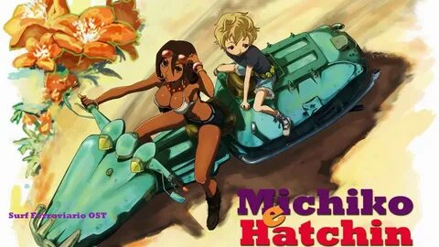 Michiko To Hatchin_OST Surf Ferroviario instrumental HD) - Y