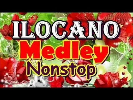 ILOCANO SONG MEDLEY NONSTOP - YouTube