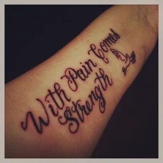 Pin on With Pain Comes Strength Tattoo