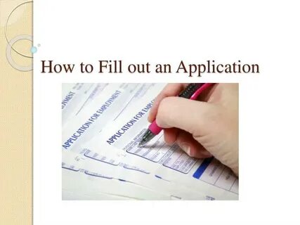 PPT - How to Fill out an Application PowerPoint Presentation