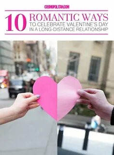 27 Romantic Ways to Celebrate Valentine’s Day in a Long-Dist