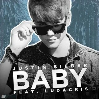 Justin Bieber - Baby (feat. Ludacris) Oh how I missed post. 