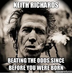 KEITH RICHARDS BEATING THE ODDSSINCE BEFORE YOU WERE BORN Me