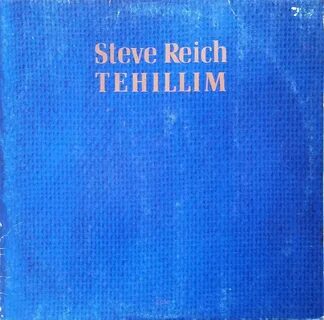 Steve Reich - Tehillim (1982, Vinyl) - Discogs
