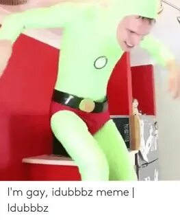 I'm Gay Idubbbz Meme Idubbbz Meme on ballmemes.com