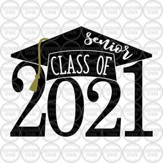 Senior Class Of 2021 SVG / Back To School / Graduation / Cla