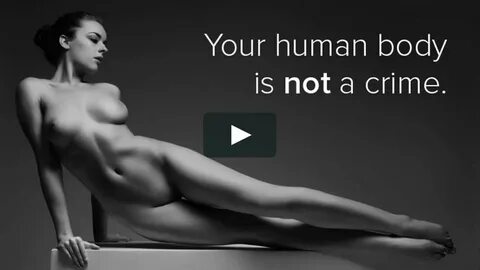 Your human body is not a crime. Is nude art obscene? (uncens