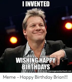 IINVENTED SHING HAPPY WI BIRTHDAYS Wmemegeneokerlundcom Meme