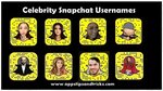 Snapchat Usernames - List of Celebrity Snapchat Usernames Sn