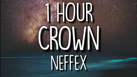 NEFFEX - Crown (Lyrics) 🎵 1 Hour