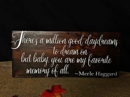 My Favorite Memory Lyrics Merle Haggard Wedding Sign #merleh