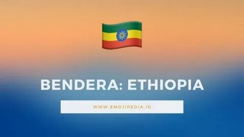 √ Arti Emoji 🇪 🇹 Bendera: Ethiopia (Flag: Ethiopia) - Emojip