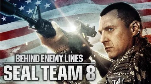 Seal Team Eight: Behind Enemy Lines 2014 Movie
