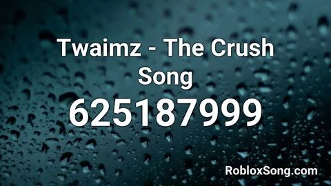 Twaimz - The Crush Song Roblox ID - Music Code - YouTube