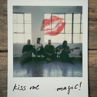 Magic! - Kiss Me (2018)