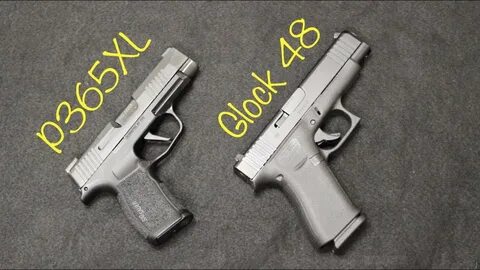 Sig P365XL vs Glock 48 - YouTube