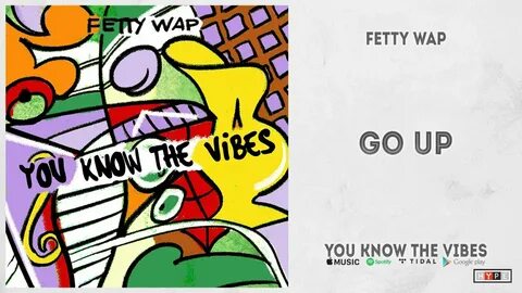 Fetty Wap - "Go Up" Chords - Chordify