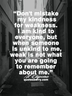 Al Capone: Don’t mistake my kindness for weakness