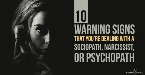10 Surefire Signs You're Dealing With a Psychopath Sociopath