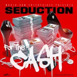 For The Cash - Seduction513. Слушать онлайн на Яндекс.Музыке