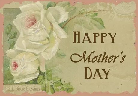 Little Birdie Blessings : Mother's Day Free Graphics Happy m