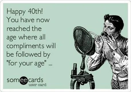 101 Happy 40th Birthday Memes 40th birthday funny, Happy 40t