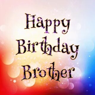 Happy Birthday Brother Image posted by Christopher Walker
