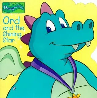 037580546X - Dragon Tales Ord & the shining star (Dragon Tal