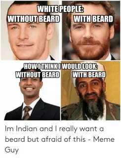 WHITE PEOPLE WITHOUT BEARDWITH BEARD HOW ITHINKI WOULD LOOK 