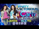 Leave It All To Shine - iParty With Victorious - Video FanMa