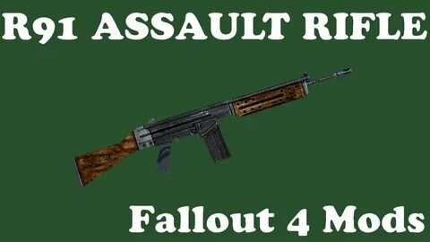 Fallout 4 Mods - R91 Assault Rifle - YouTube