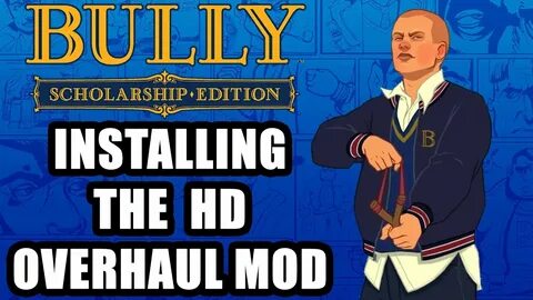 How To Install the Bully HD Texture Overhaul Mod - YouTube