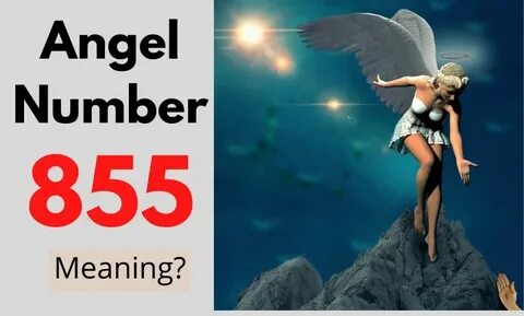 REVEALING Angel Number 855 Meaning Numerology Professor