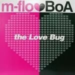 the Love Bug feat. BoA -Big Bug NYC Remix- m-flo