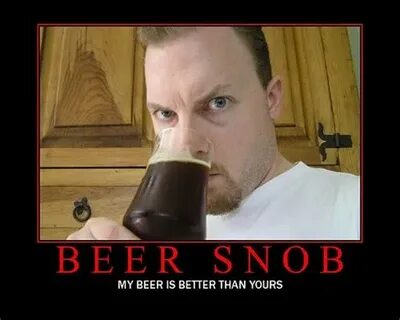 Beer snob Memes