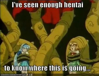 Image - 179661 I've Seen Enough Hentai To Know Where This Is