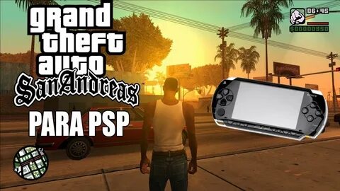 EL GTA SAN ANDREAS PARA PSP!! - YouTube