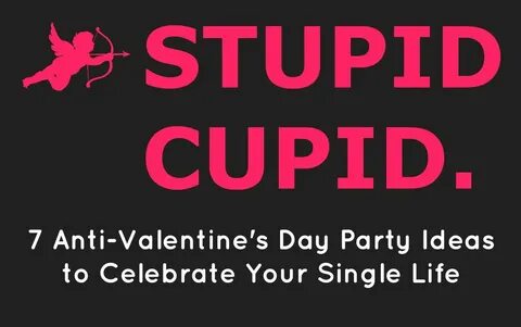 20 Best Ideas Anti Valentines Day Party - Home, Family, Styl