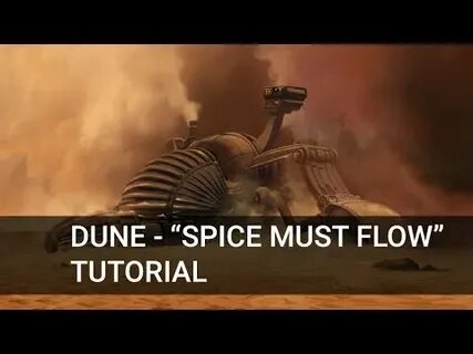 Frank Herbert's "DUNE" - "Spice must flow!.." - Process time