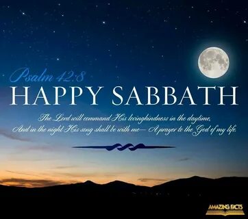 Psalm 42:8 Happy Sabbath Happy sabbath, Happy sabbath quotes