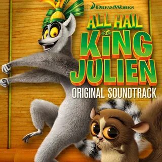 All Hail King Julien (Original Soundtrack) by Various Artists.