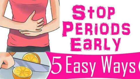How to Stop your Period Early Delay your Periods Home Remedi