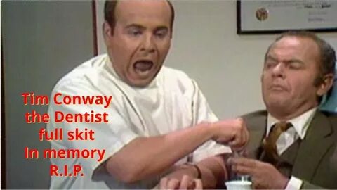 Tim Conway's The Dentist in memory R.I.P. - YouTube