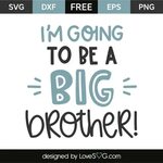 I'm going to be a brother (With images) Svg files for cricut